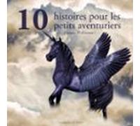 10 Histoires Pour Les Petits Aventuriers (audiolibro)
