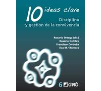 10 Ideas Clave. Disciplina Y Gestión De La Convivencia: 006 (Orientación y tutoría)