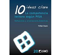 10 Ideas Clave. La competencia lectora según PISA: Reflexiones y orientaciones didácticas: 020
