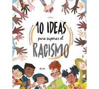 10 ideas para superar el racismo