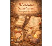 10 idées de cadeaux à faire soi-même pour la Saint-Valentin (Les bons conseils de Aure Than)