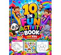 10 IN 1 FUN ACTIVITY BOOK FOR KIDS: SIZE 8.5*11 | PAGES 104 | 10 ACTIVITY OF FIND THE ODD , COUNT & WRITE , FILL THE MISSING LETTER, CUT & PASTE, SPOT ... THE PATH ,CONNECT THE DOTS AND 2 MORE