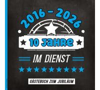 10 Jahre im Dienst: Gästebuch Jubiläum 10 Jahre Dienstjubiläum Erinnerungsbuch zum Ausfüllen mit vorgedruckten Fragen Geschenk 10 jähriges Betriebsjubiläum für Kollegen zum Zehnjährigen Jubilaeum