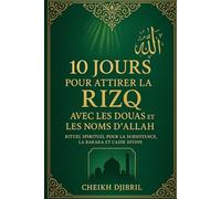 10 Jours pour Attirer la Subsistance avec les Noms d’Allah