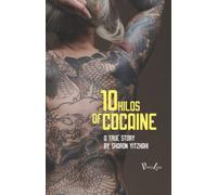10 Kilos Of Cocaine - How I survived 4 Years in the Toughest Women's Prison in the World