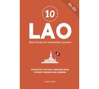 10 Lao Short Stories for Intermediate Learners: An English-Lao Dual-Language Book for Easy Reading and Learning: 6 (Learn Lao)