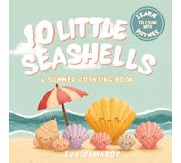 10 Little Seashells: A Summer Counting Book