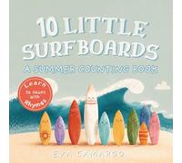 10 Little Surfboards: Summer Counting Book for Kids Ages 2-5