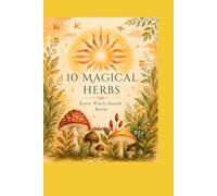 10 Magical Herbs Every Little Witch Should Know: A BaBeeYaga Coloring & Nature Book for Children - Learn, Color & Grow Mint, Ginger, Lavender and More with Folk Wisdom and Watercolor Magic