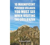 10 Magnificent Perched Villages You Must See When Visiting The Côte d'Azur