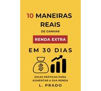 10 MANEIRAS REAIS DE GANHAR RENDA EXTRA EM 30 DIAS