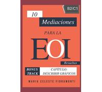 10 MEDIACIONES PARA LA EOI B2 / C1: BONUS TRACK: CAPÍTULO: DESCRIBIR GRÁFICOS (SERIE LIBROS PARA APROBAR LA EOI)