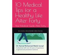 10 Medical Tips for a Healthy Life After Forty: Your Medical Guide After Forty