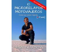 10 Microrelatos motoviajeros (Parte 2): 10 situaciones 100% reales que me han pasado