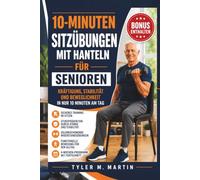 10-MINÜTIGE HANTELÜBUNGEN IM SITZ FÜR SENIOREN: Muskelaufbau und Stabilität durch einfache Krafttrainingstechniken