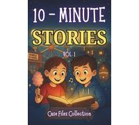 10 Minute Detective Stories Vol. 1: Calming Positive Tales and Mystical Nighttime Adventures to Help Children Unwind and Sleep Peacefully