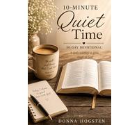 10-minute quiet time with God: 30 day Devotional for Women