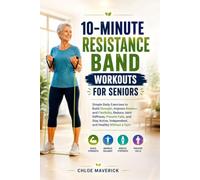 10-MINUTE RESISTANCE BAND WORKOUTS FOR SENIORS