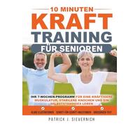 10 Minuten Krafttraining für Senioren: Ihr 7-Wochen-Programm für eine kräftigere Muskulatur, stabilere Knochen und ein selbstständiges Leben | ... Mobilität trainieren (Senioren Übungen)