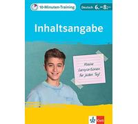 10-Minuten-Training Deutsch Aufsatz Inhaltsangabe 6. - 8. Klasse: Kleine Lernportionen für jeden Tag