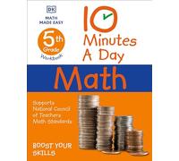 10 Minutes a Day Math, 5th Grade (DK 10-Minutes a Day)