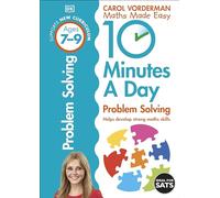 10 Minutes A Day. Problem Solving. Ages 7-9: Supports the National Curriculum, Helps Develop Strong Maths Skills (DK 10 Minutes a Day)