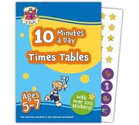 10 Minutes a Day Times Tables for Ages 5-7 (with over 100 stickers) (CGP KS1 Activity Books and Cards)
