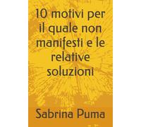 10 motivi per il quale non manifesti e le relative soluzioni