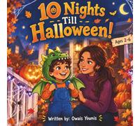 10 Nights Till Halloween!: A Halloween Countdown Rhyming Book for Kids Ages 2-6 - Count Down 10 Nights of Fun, Costumes, Pumpkins, and Trick-or-Treat!