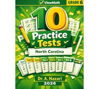 10 North Carolina NC EOG Grade 6 Math Practice Tests: The Ultimate Test Prep Collection with Answer Explanations