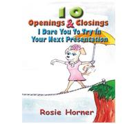 10 Openings and Closings I Dare You to Try in Your Next Presentation