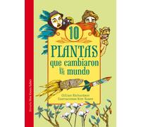 10 plantas que cambiaron el mundo: 12 (Las Tres Edades / Nos Gusta Saber)