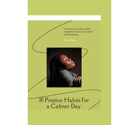 10 Positive Habits For A Calmer Day