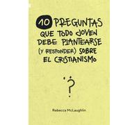 10 preguntas que todo joven debe plantearse (y responder) sobre el cristianismo