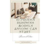 10 Proven business models anyone can start: with little to no money