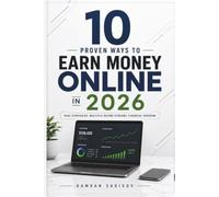 10 Proven Ways to Earn Money Online in 2026: Real Strategies. Multiple Income Streams. Financial Freedom.