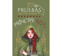 10 pruebas para encontrar al príncipe azul: Fantasía romántica cozy (cuento de hadas)