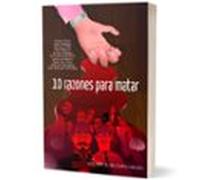 10 Razones Para Matar