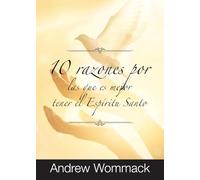 10 Razones Por Las Que es Mejor Tener el Espíritu Santo