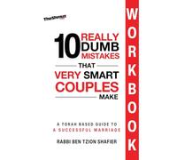 10 Really Dumb Mistakes Workbook- Trade Edition: A Torah Based Guide to A Successful Marriage