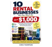 10 Rental Businesses You Can Start for About $1,000: Practical Ideas, Step-by-Step Guidance, and Real-World Tips to Help You Start Earning Extra Income