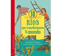 10 ríos que transformaron el mundo: 20 (Las Tres Edades / Nos Gusta Saber)