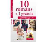 10 Romans Passions + 1 Gratuit (n°635 À 639 - Janvier 2017) (ebook)