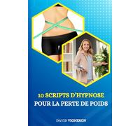 10 scripts d’hypnose pour la perte de poids