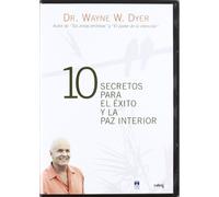 10 secretos para el éxito y la paz interior [DVD]