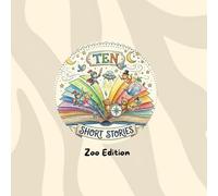 10 Short Stories: 10 Short Children's Stories: Zoo Edition: Zoo Edition