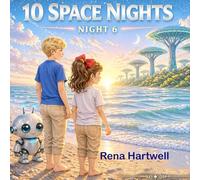 10 Space Nights. Night 6.: Where Kindness Saves Worlds