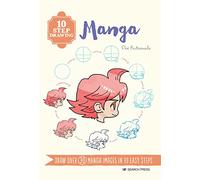10 Step Drawing: Manga: Draw Over 30 Manga Images in 10 Easy Steps