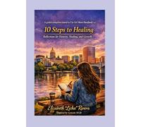 10 Steps to Healing: A Guided Journal Companion to City Girl, Book 1: City Girl Meets Hartford