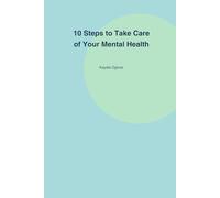 10 Steps To Take Care Of Your Mental Health